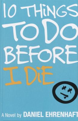 10 things to do before I die : a novel