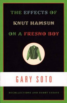 The effects of Knut Hamsun on a Fresno boy : recollections and short essays