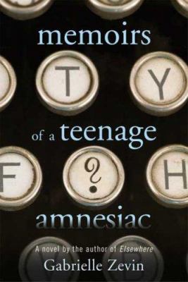 Memoirs of a teenage amnesiac