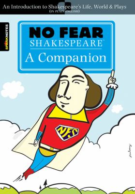 No fear Shakespeare : a companion