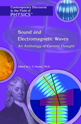 Sound and electromagnetic waves : an anthology of current thought