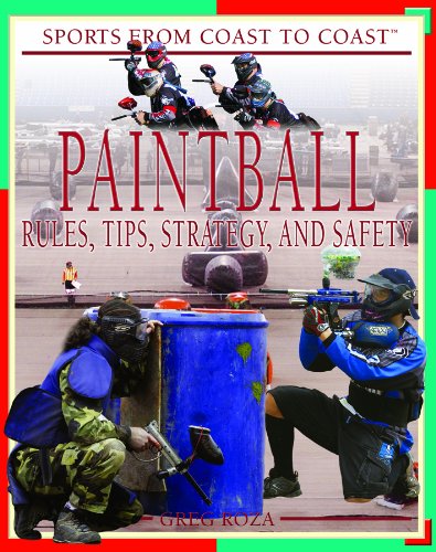 Paintball : rules, tips, strategy, and safety