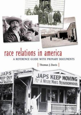 Race relations in America : a reference guide with primary documents