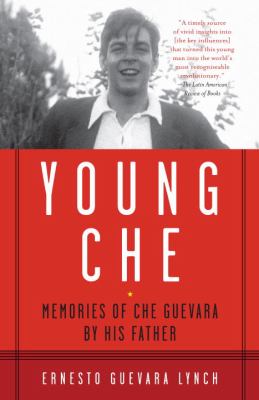 Young Che : memories of Che Guevara by his father