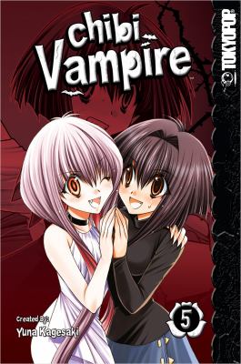 Chibi vampire : volume 5. Volume 5 /