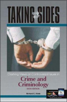 Taking sides. Clashing views on controversial issues in crime and criminology /