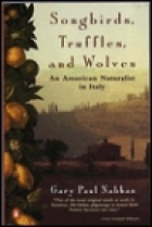 Songbirds, truffles, and wolves : an American naturalist in Italy