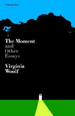 The moment, and other essays.