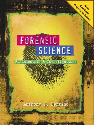 Forensic science : fundamentals & investigations