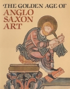 The Golden age of Anglo-Saxon art, 966-1066