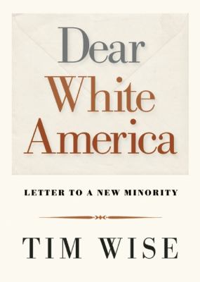 Dear White America : letter to a new minority