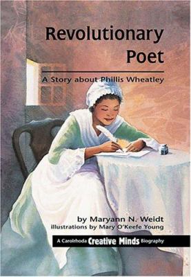 Revolutionary poet : a story about Phillis Wheatley