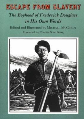 Escape from slavery : the boyhood of Frederick Douglass in his own words