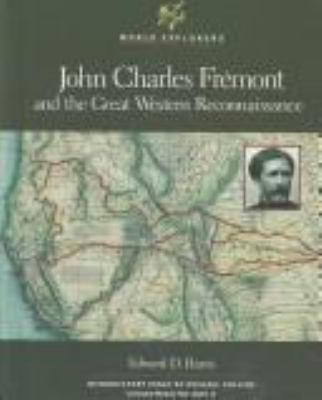 John Charles Frémont and the great Western reconnaissance