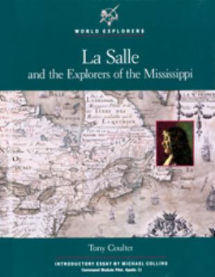 LaSalle and the explorers of the Mississippi