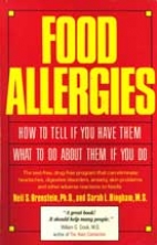 Food allergies : how to tell if you have them, what to do about them if you do
