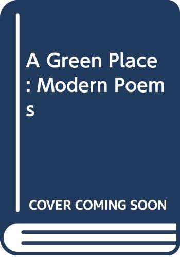 A Green place : modern poems