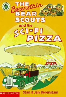 The Berenstain Bear Scouts and the sci-fi pizza