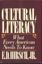 Cultural literacy : what every American needs to know