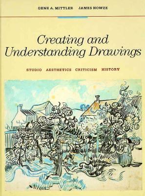 Creating and understanding drawings : studio, aesthetics, criticism, history