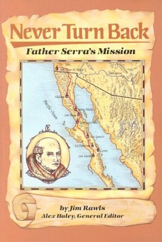 Never turn back : Father Serra's mission