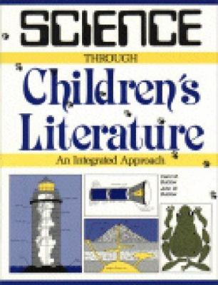 Science through children's literature : an integrated approach