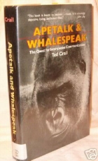 Apetalk & whalespeak : the quest for interspecies communication