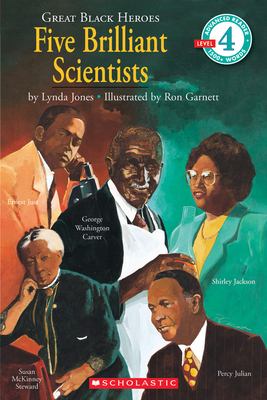 Great black heroes:  Five brilliant scientists.