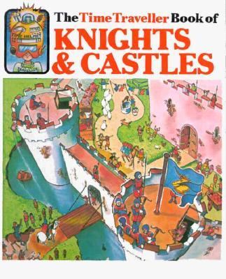 The time traveller book of knights and castles