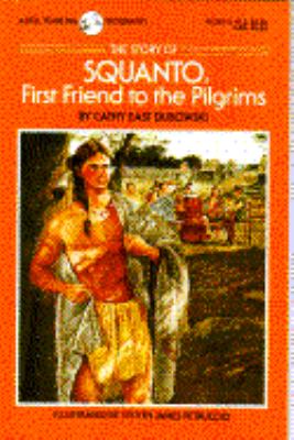 The story of Squanto, first friend to the Pilgrims