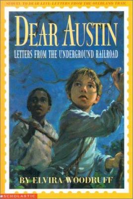 Dear Austin : letters from the Underground Railroad