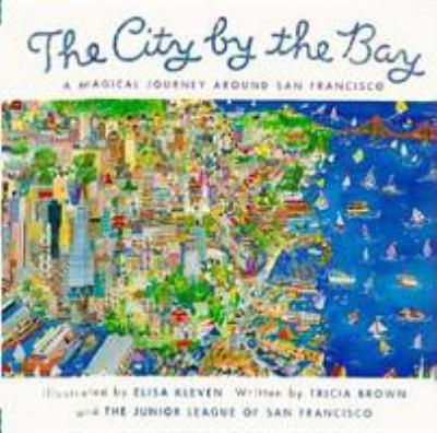 The City by the Bay : a magical journey around San Francisco