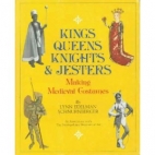 Kings, queens, knights, & jesters : making Medieval costumes