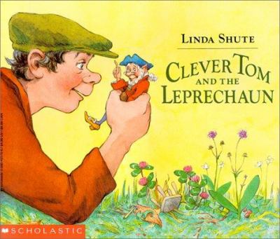 Clever Tom and the leprechaun : an old Irish story