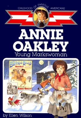 Annie Oakley : young markswoman /