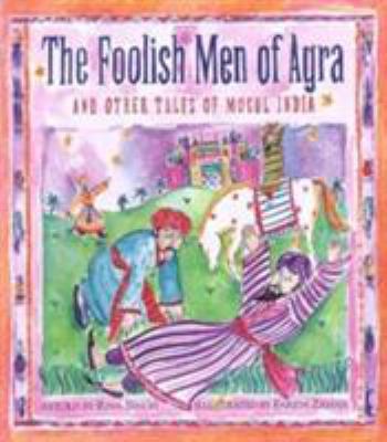 The foolish men of Agra and other tales of Mogul India