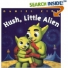 Hush, little alien