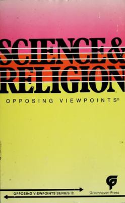 Science & religion : opposing viewpoints