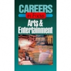 Careers in focus. Arts & entertainment.