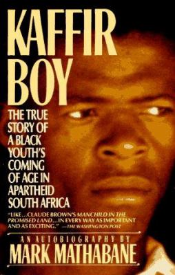 Kaffir boy : the true story of a Black youth's coming of age in apartheid South Africa