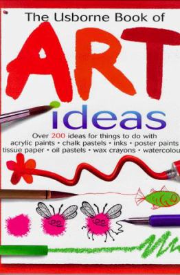 The Usborne book of art ideas