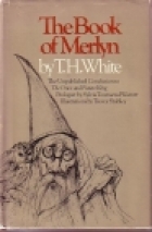 The book of Merlyn : the unpublished conclusion to The once and future king