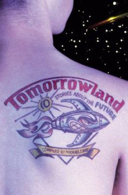 Tomorrowland : 10 stories about the future