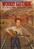 Woody Guthrie : a life