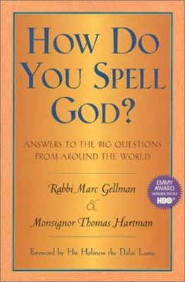 How do you spell God? : answers to the big questions from around the world