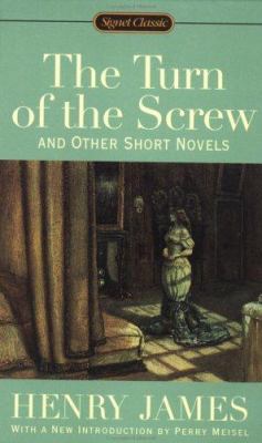 The turn of the screw, and other short novels