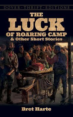 The luck of Roaring Camp and other short stories