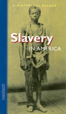 Slavery in America: a historical reader.