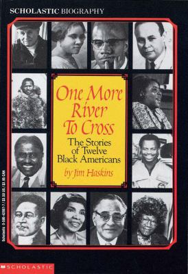 One more river to cross : the stories of twelve black Americans
