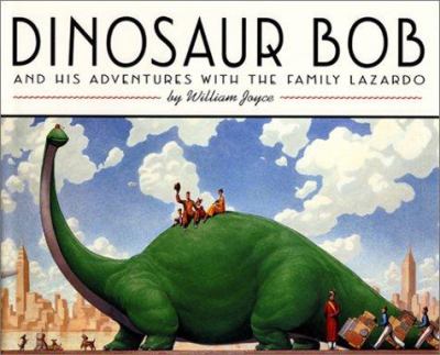 Dinosaur Bob and his adventures with the family Lazardo